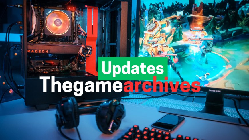 Updates thegamearchives: Comprehensive Guide to Preserving Video Game History